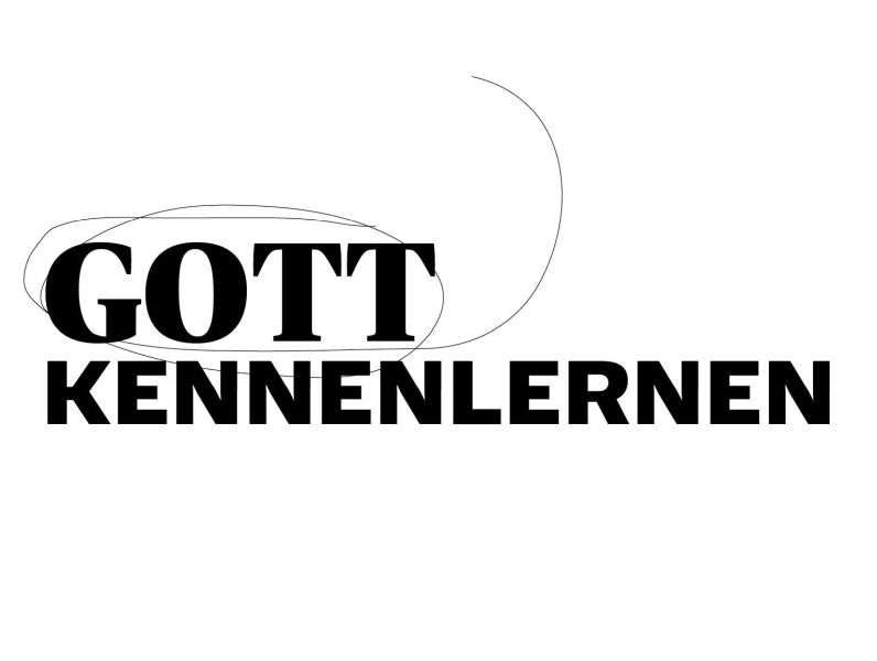 Gott kennenlernen