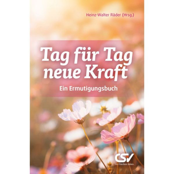 Tag für Tag neue Kraft