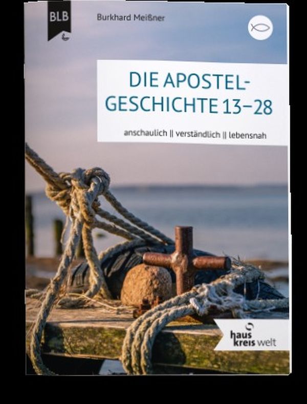 Die Apostelgeschichte 13-28