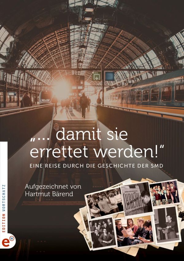 "... damit sie errettet werden!"