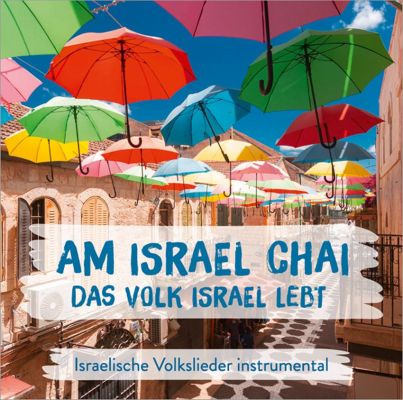 Am Israel Chai - Das Volk Israel lebt