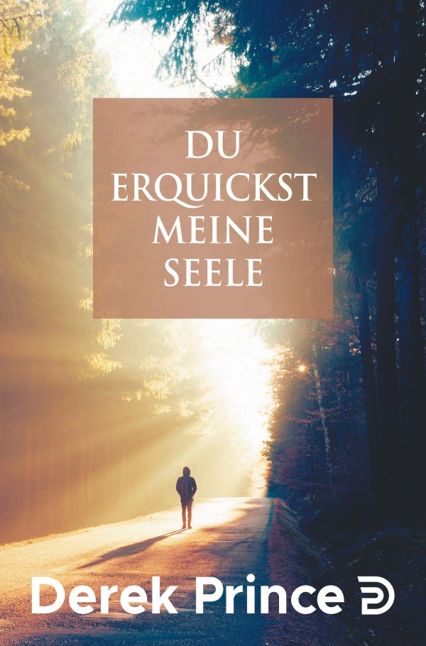 Du erquickst meine Seele