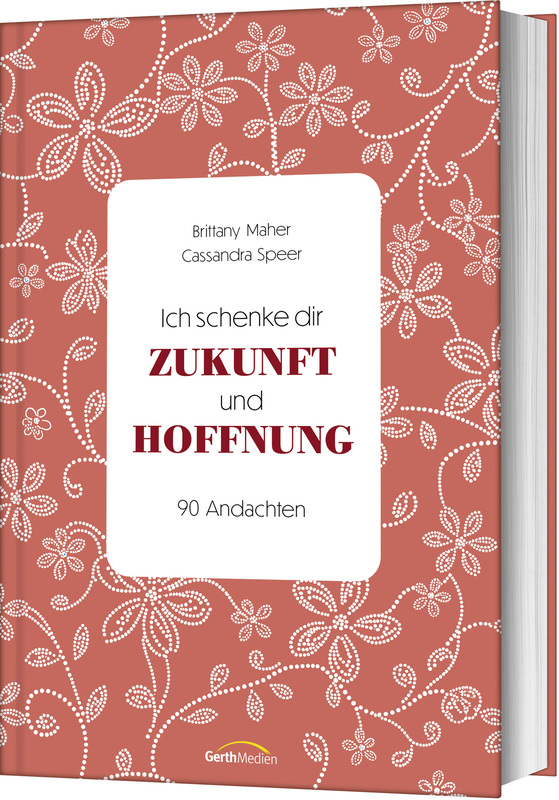 Ich schenke dir Zukunft und Hoffnung