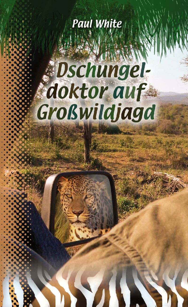 Dschungeldoktor auf Großwildjagd