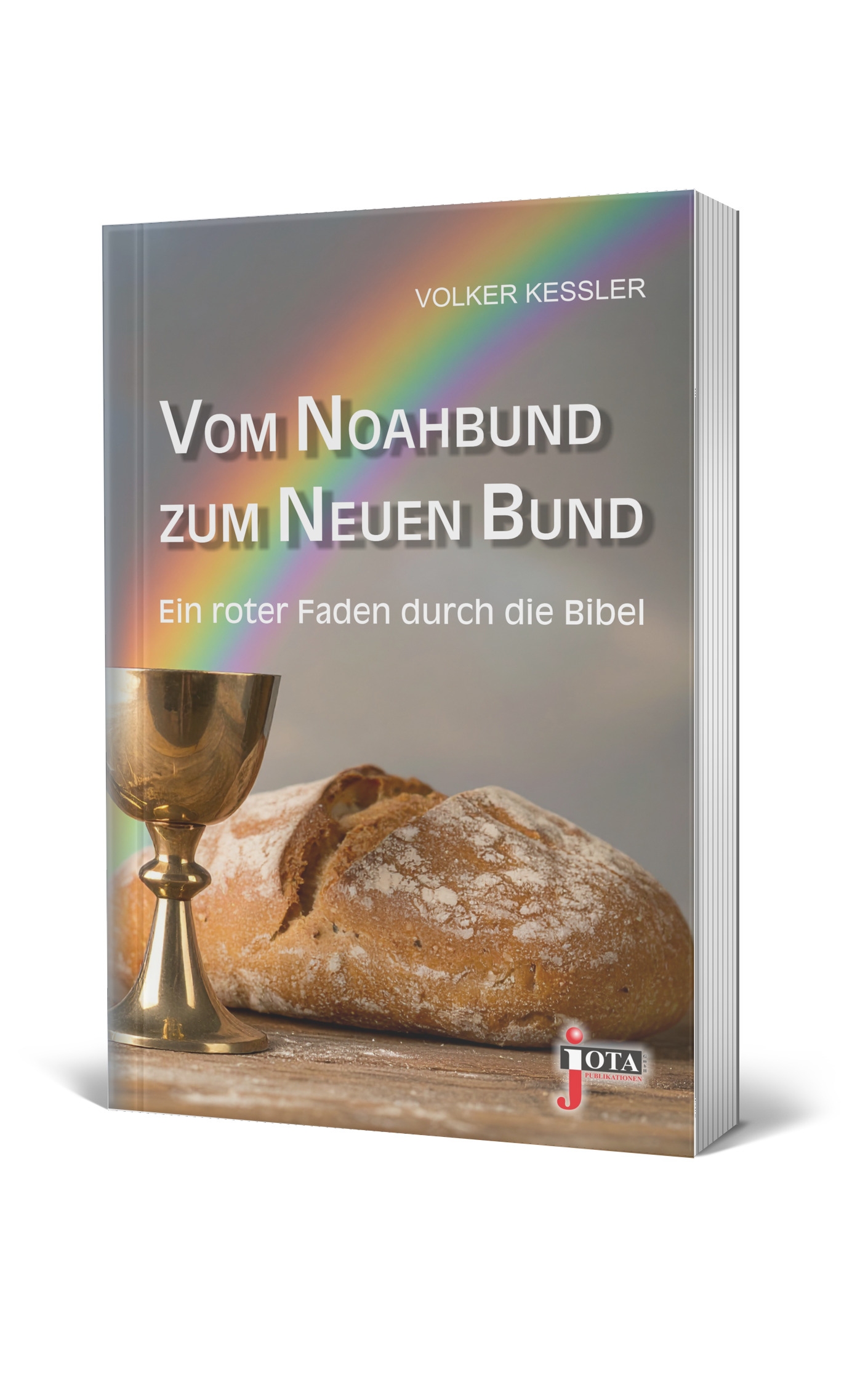 Vom Noahbund zum Neuen Bund