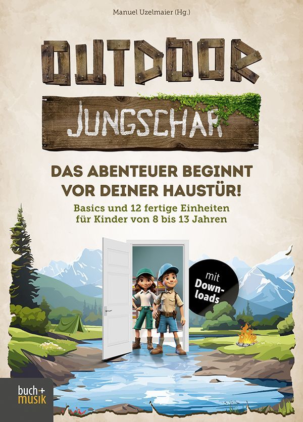 Outdoor Jungschar. Das Abenteuer beginnt vor deiner Haustür!