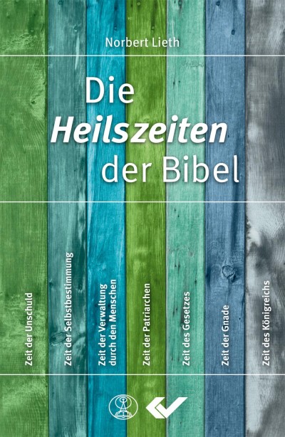 Die Heilszeiten der Bibel