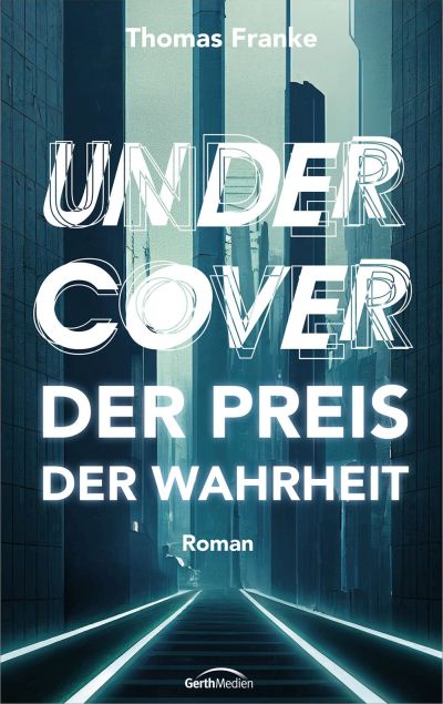 Undercover - der Preis der Wahrheit