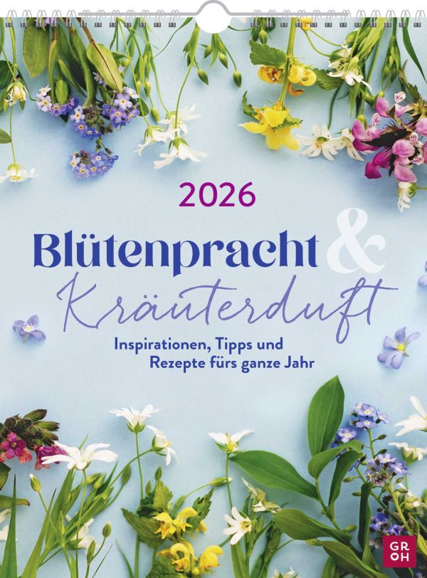 Blütenpracht & Kräuterduft 2026 - Wandkalender
