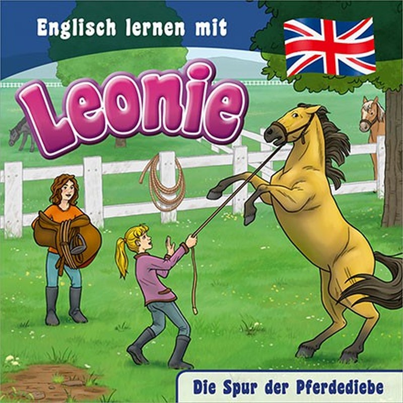 Englisch lernen mit Leonie - Die Spur der Pferdediebe