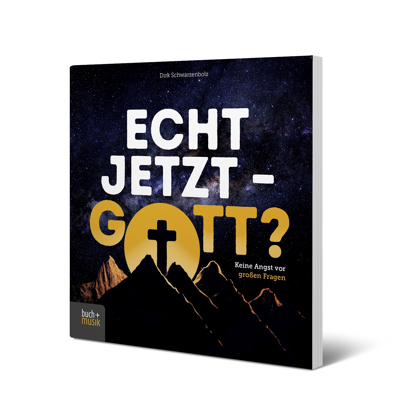 Echt jetzt - Gott?