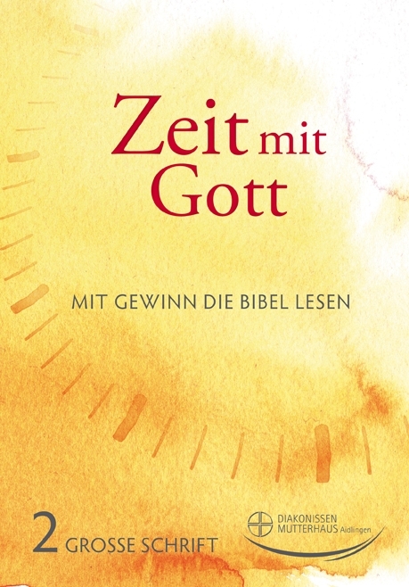 Zeit mit Gott 2. Quartal 2023 - Großdruck