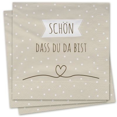 Servietten - Schön, dass du da bist (beige)