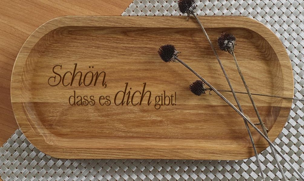 Holztablett "Schön, dass es dich gibt!"